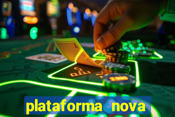 plataforma nova pagando cassino